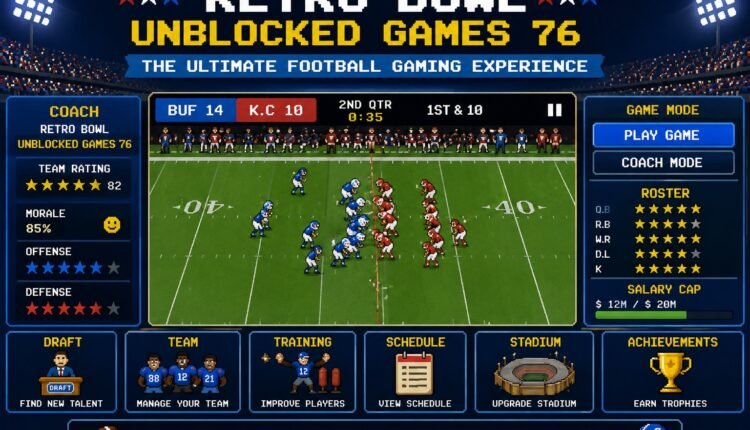 Retro Bowl Unblocked Games 76