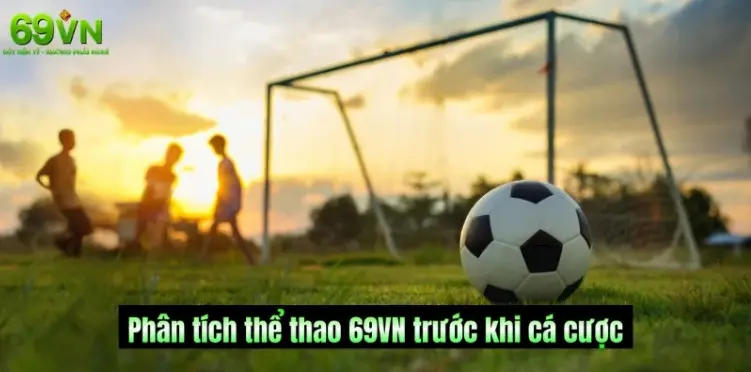 69VN Sports Requires Analysis Based on Relevant Data